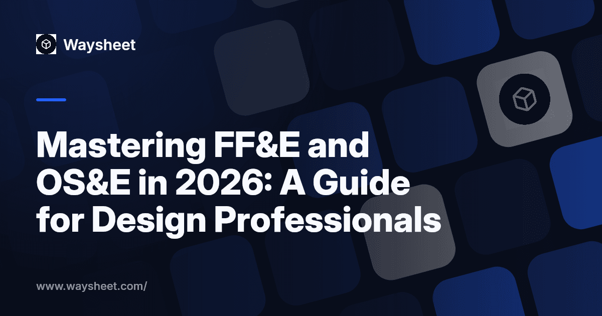 Mastering FF&E and OS&E in 2026: A Guide for Design Professionals