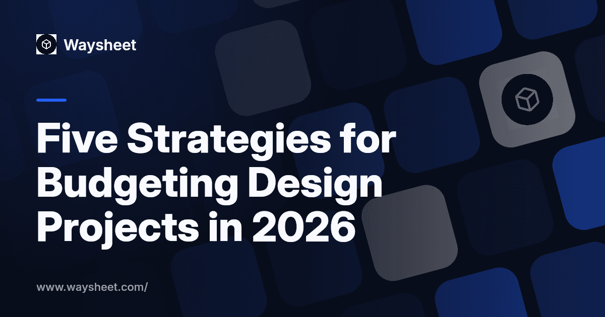 Five Strategies for Budgeting Design Projects in 2026