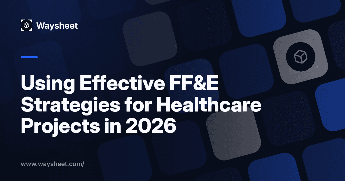 Using Effective FF&E Strategies for Healthcare Projects in 2026