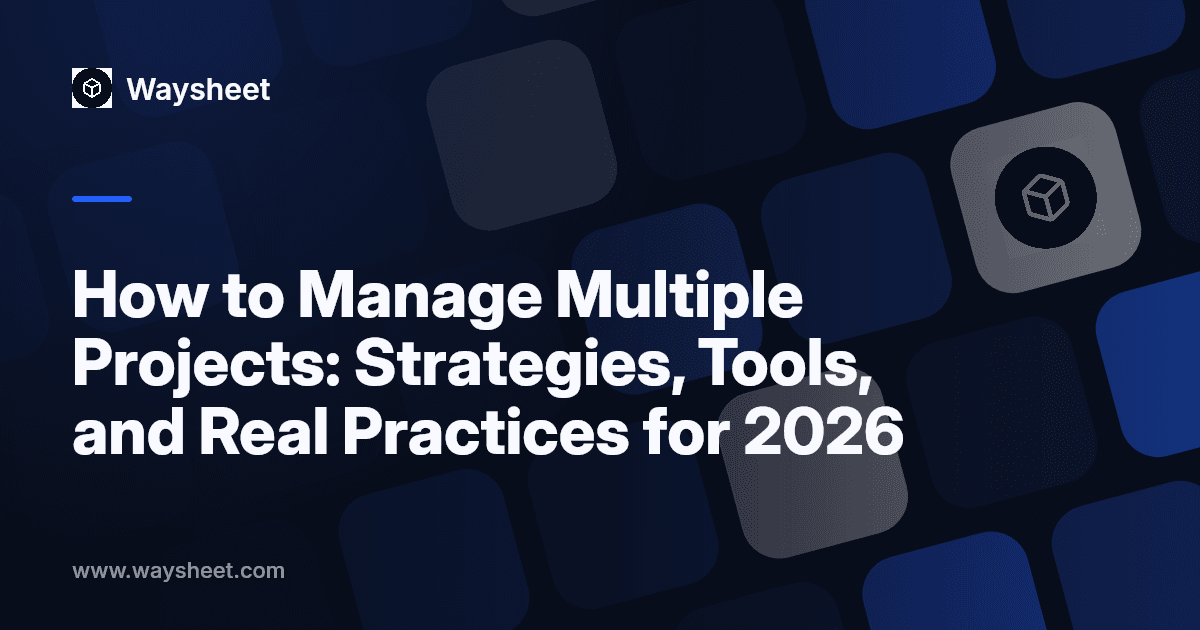 How to Manage Multiple Projects: Strategies, Tools, and Real Practices for 2026
