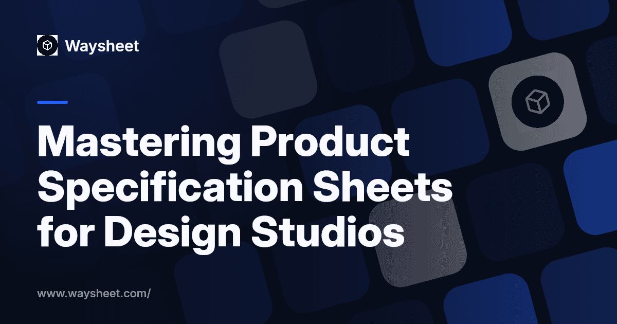 Mastering Product Specification Sheets for Design Studios